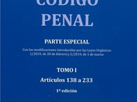 Nuevo libro de nuestro Abogado Sergio Amadeo Gadea. Código Penal, Parte Especial, Tomo I, Artículos 138 a 233 con las modificaciones operadas por las Leyes Orgánicas 1/2019 y 2/2019